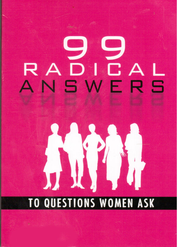 99 Radical Answers to Questions Women Ask