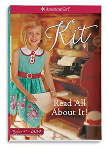 Read All About It: A Kit Classic Volume 1 (American Girl Beforever Classic)