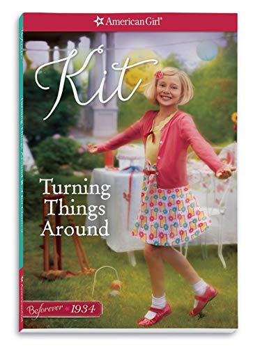 Turning Things Around: A Kit Classic Volume 2 (American Girl)