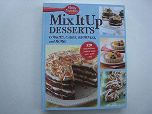 Betty Crocker Mix It up Desserts: Cookies, Cakes, Brownies, and More