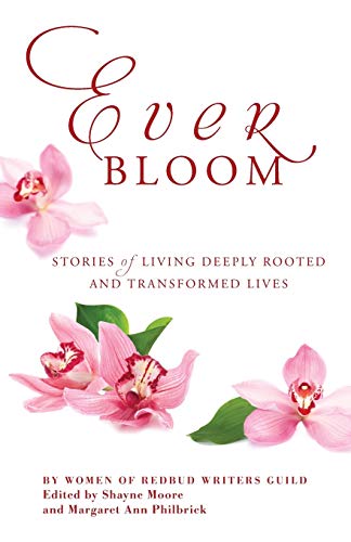 Everbloom: Stories of Deeply Rooted and Transformed Lives