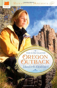 Oregon Outback (A Love Remembered / A Love Kindled / A Love Risked / A Love Recovered)