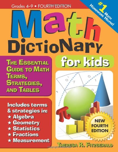 Math Dictionary for Kids: The Essential Guide to Math Terms, Strategies, and Tables