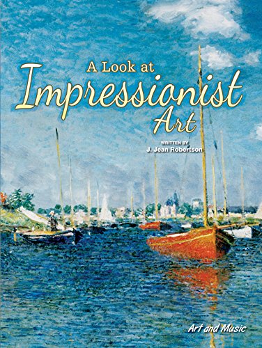 Look At Impressionist Art (Art and Music)