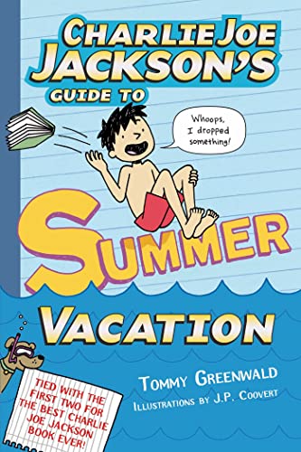 Charlie Joe Jackson's Guide to Summer Vacation (Charlie Joe Jackson Series, 3)