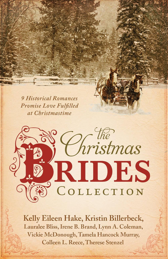 The Christmas Brides Collection: 9 Historical Romances Promise Love Fulfilled at Christmastime