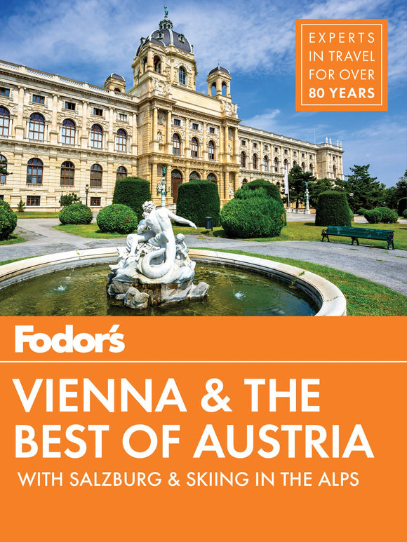 Fodor's Vienna and the Best of Austria: with Salzburg & Skiing in the Alps (Travel Guide)