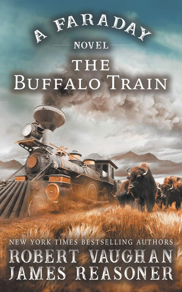 The Buffalo Train: A Faraday Novel