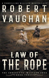 Law Of The Rope: A Classic Western (The Crocketts)