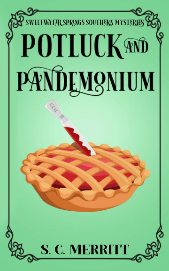 Potluck and Pandemonium (A Sweetwater Springs Southern Mystery)