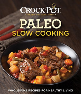 Crockpot Paleo Slow Cooking