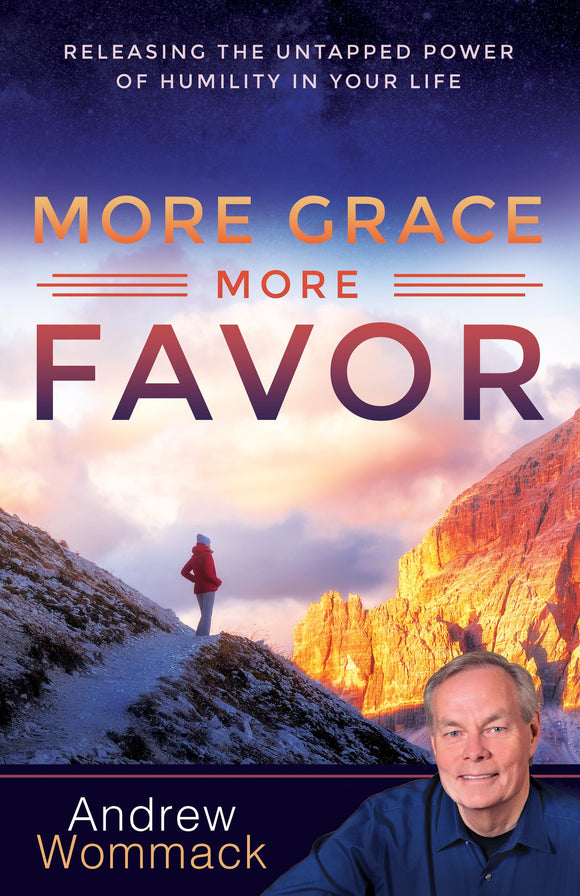 More Grace, More Favor Releasing the Untapped Power of Humility in Your Life