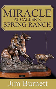 Miracle at Caller's Spring Ranch