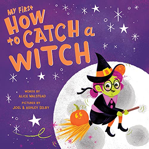 My First How to Catch a Witch: A Spooky Halloween Board Book for Toddlers