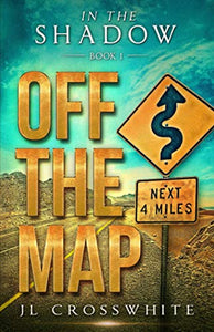 Off the Map: In the Shadow Book 1, a Christian Romantic Suspense (In the Shadow, Christian Romantic Suspense)