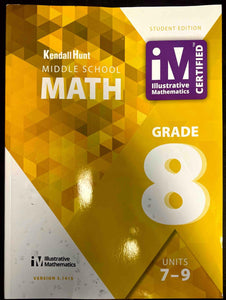 Kendall Hunt , Middle School Math , Student Edition , Grade 8 , Units 7-9