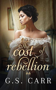 The Cost of Rebellion (The Cost of Love)