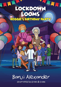 Lockdown Looms: Reggie's Birthday Party