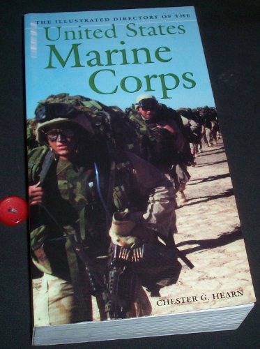 The Illustrated Directory of the U.S. Marine Corps (Illustrated Directories)