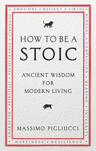 How To Be A Stoic