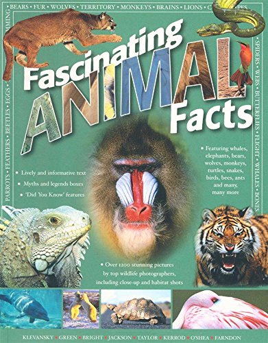 Fascinating Animal Facts [Paperback] [Jan 01, 2006] Klevansky, Green, Bright, Jackson, Taylor, Kerrod, O'Shea, Farndon