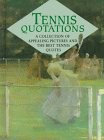 Tennis Quotations: A Collection of Appealing Pictures and the Best Tennis Quotes