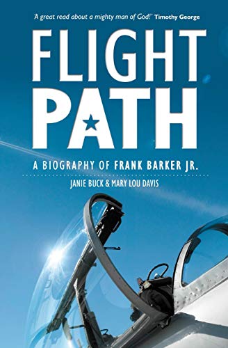 Flight Path: A Biography of Frank Barker Jr.