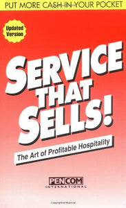 Service That Sells! the Art of Profitable Hospitality
