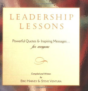 Leadership Lessons. Powerful Quotes & Inspiring Messages...for everyone