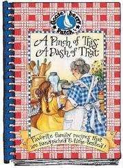 A Pinch Of This, A Dash Of That - Favorite Family Recipes That Are Hand-picked & Time-tested