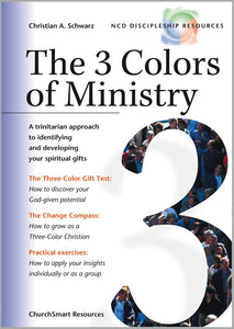 The 3 Colors of Ministry : A Trinitarian Approach to Identifying and Developing Your Spiritual Gifts