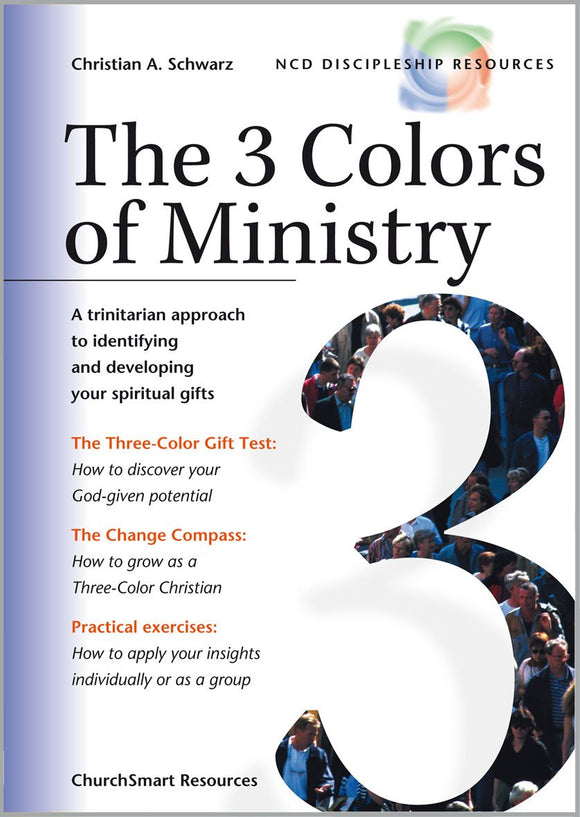 The 3 Colors of Ministry : A Trinitarian Approach to Identifying and Developing Your Spiritual Gifts