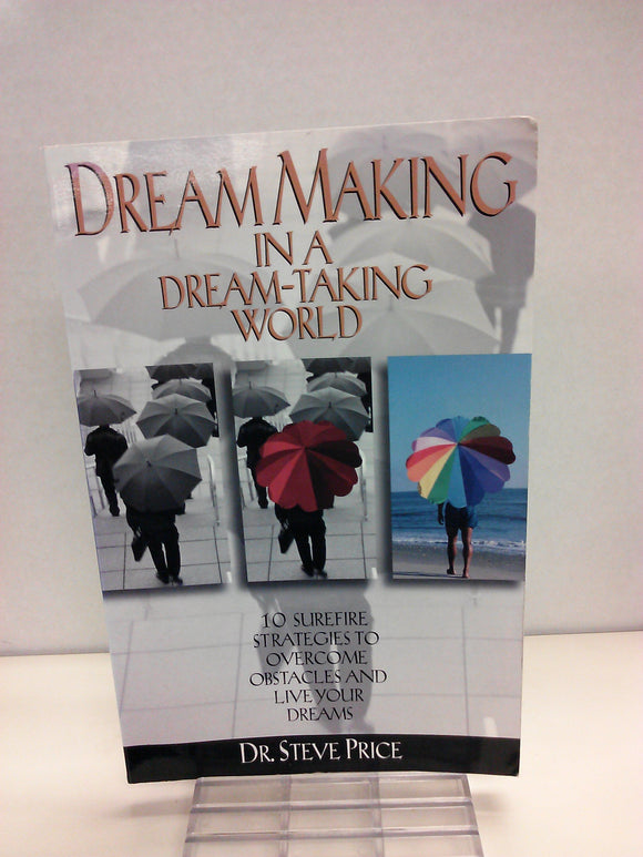 Dream Making in a Dream-Taking World