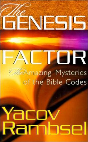 The Genesis Factor: The Amazing Mysteries of the Bible Codes