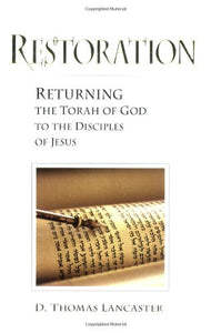 Restoration: Returning the Torah of God to the Disciples of Jesus