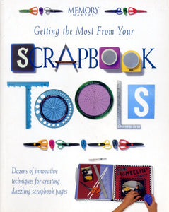 Getting the Most from Your Scrapbook Tools