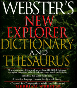 Webster's New Explorer Dictionary and Thesaurus