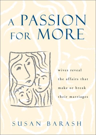 A Passion for More: Wives Reveal the Affairs That Make or Break Their Marriages