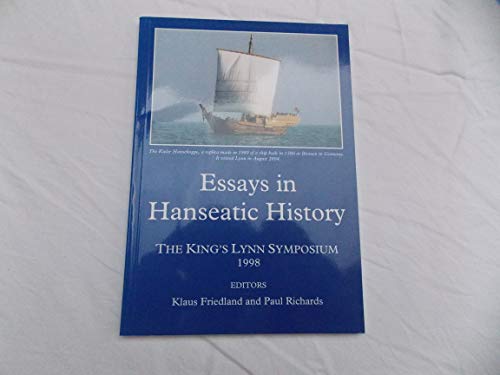 Essays in Hanseatic History: The King's Lynn Symposium 1998