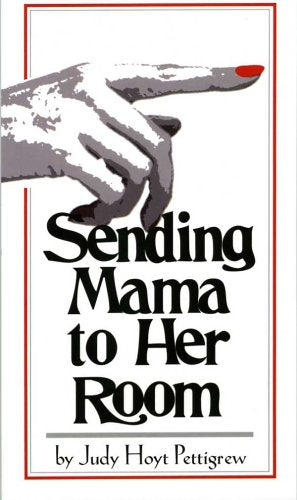 Sending Mama to Her Room