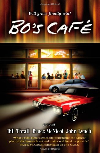 Bo's Cafe by Bill Thrall (12-Nov-2009) Paperback