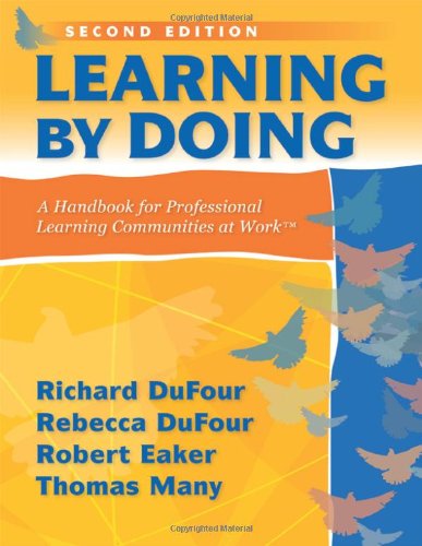 Learning by Doing: A Handbook for Professional Communities at Work - a practical guide for PLC teams and leadership