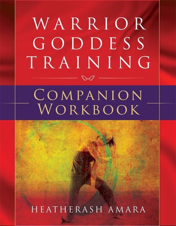 Warrior Goddess Training Companion Workbook (Warrior Goddess Series- Part II)