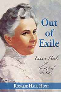 Out of Exile: Fannie Heck & the Rest of the Story