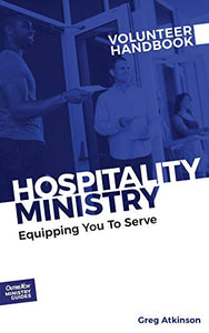 Hospitality Ministry Volunteer Handbook: Equipping You to Serve (Outreach Ministry Guides)