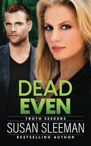 Dead Even: (Truth Seekers Book 6)