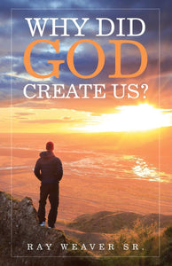 Why Did God Create Us?