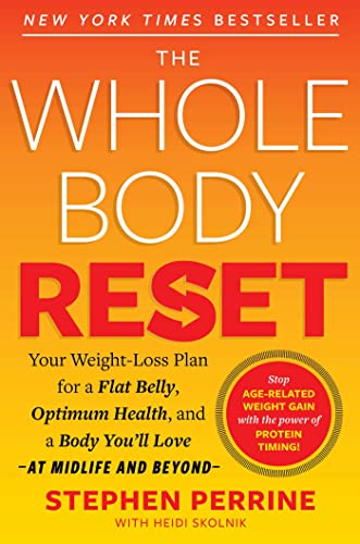 The Whole Body Reset: Your Weight-Loss Plan for a Flat Belly, Optimum Health & a Body You'll Love at Midlife and Beyond