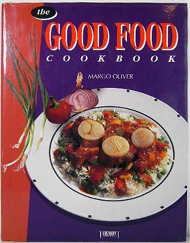 The Good Food Cookbook