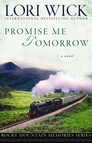 Promise Me Tomorrow (Rocky Mountain Memories Book 4)